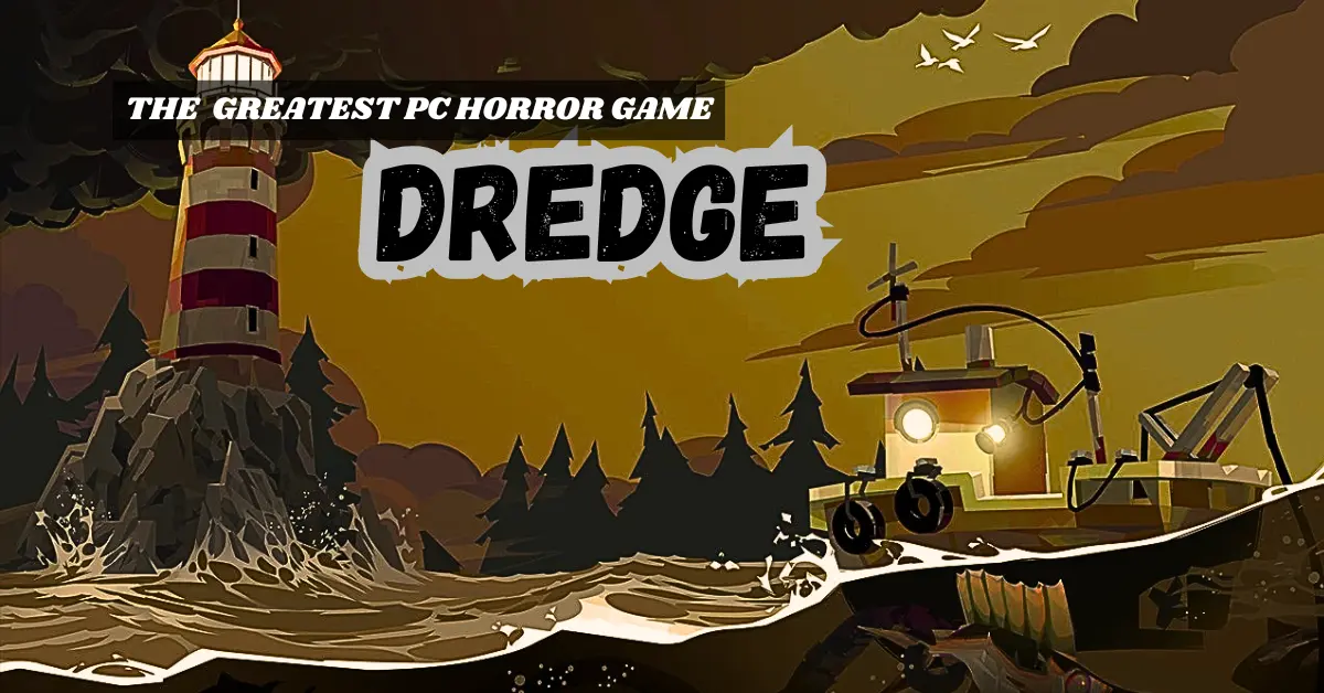 Dredge is one of the greatest PC horror games, and now it’s free, if you’re fast
