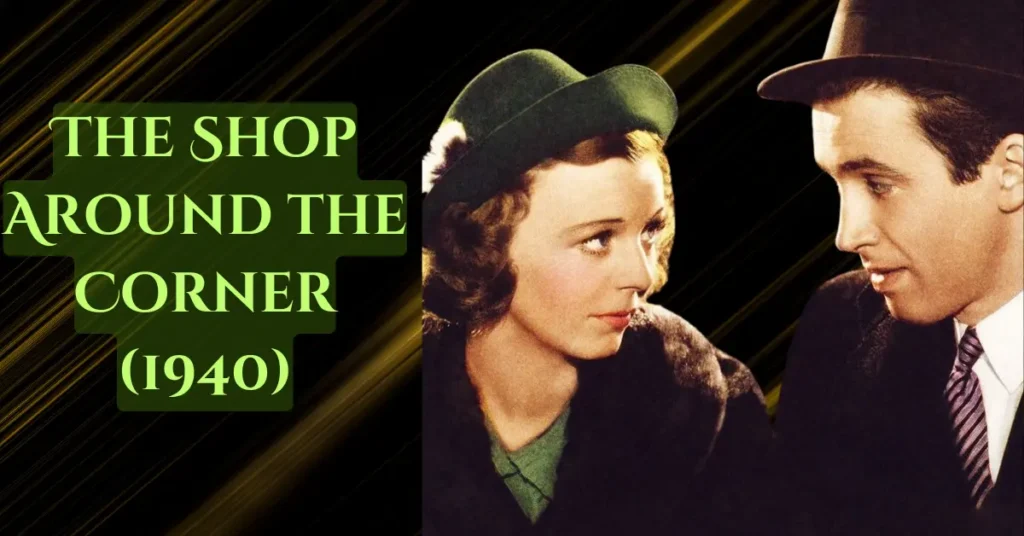 The Shop Around the Corner (1940)